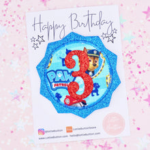 Load image into Gallery viewer, Paw Patrol Birthday Pin Badge
