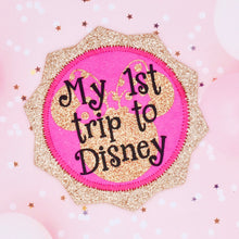 Load image into Gallery viewer, Disney trip badge, 1st trip to Disney
