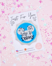 Load image into Gallery viewer, My 1st trip to Disney pin badge
